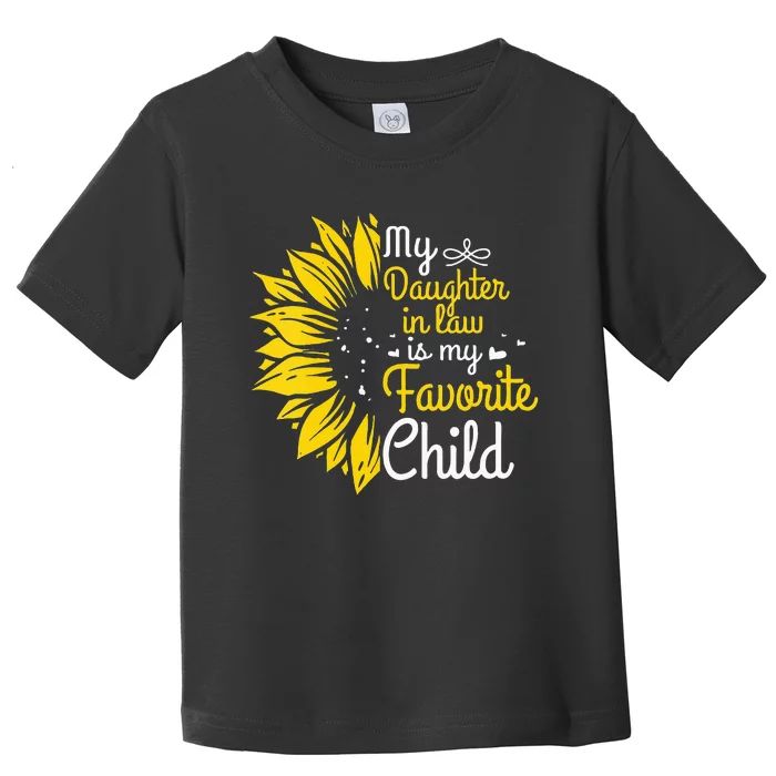 My Daughter In Law Is My Favorite Child Funny Family Humor Toddler T-Shirt