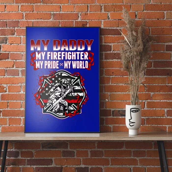 My Daddy Is A Firefighter Hero Proud Fire Daughter Son Funny Gift Poster