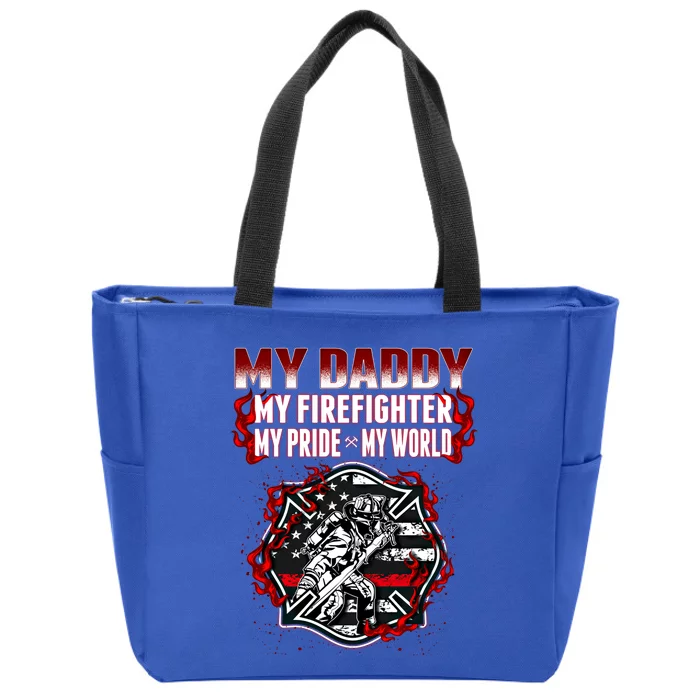 My Daddy Is A Firefighter Hero Proud Fire Daughter Son Funny Gift Zip Tote Bag