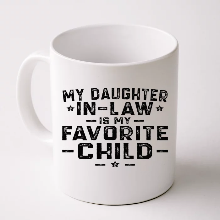 My Daughter In Law Is My Favorite Child Front & Back Coffee Mug