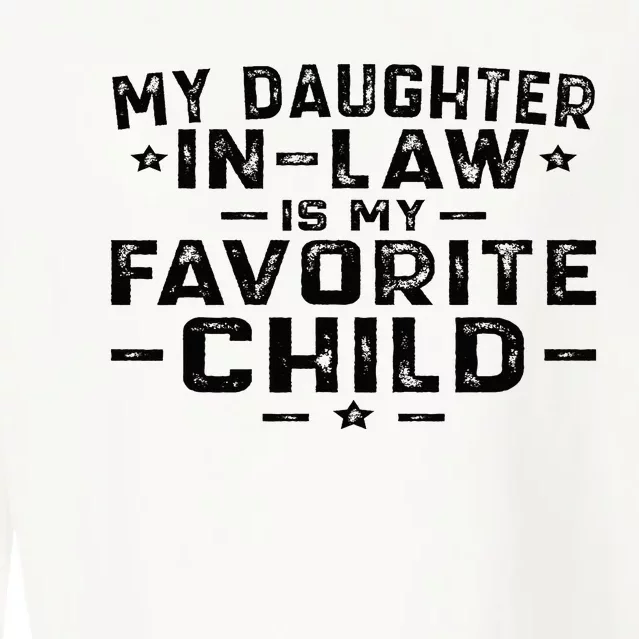 My Daughter In Law Is My Favorite Child Cropped Pullover Crew