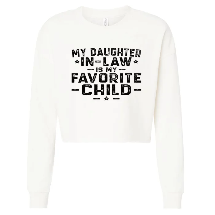 My Daughter In Law Is My Favorite Child Cropped Pullover Crew