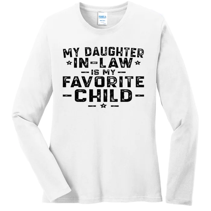 My Daughter In Law Is My Favorite Child Ladies Long Sleeve Shirt