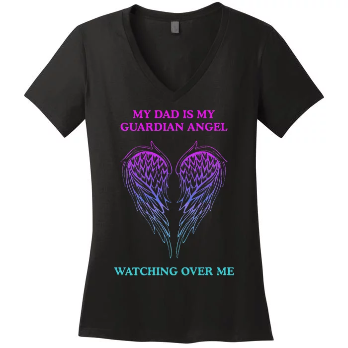 My Daddy Is My Guardian Angel Watching Over Me Women's V-Neck T-Shirt