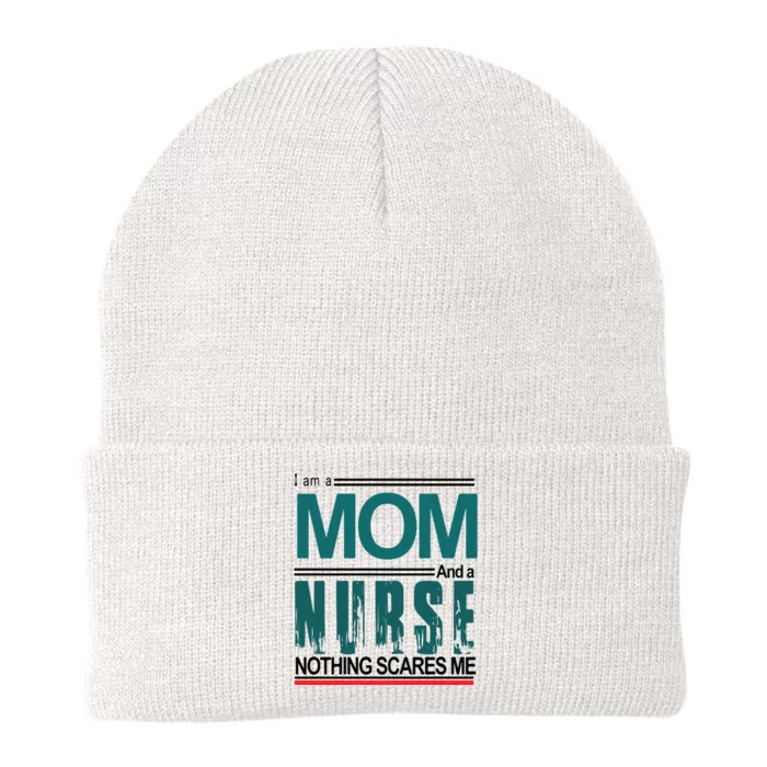 Mother's Day I Am A Mom And A Nurse Nothing Scares Me Gift Knit Cap Winter Beanie