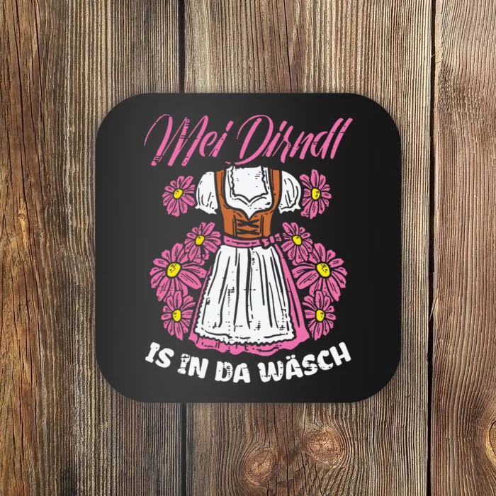 Mei Dirndl In Da Wasch Oktoberfest Funny German Girls Coaster