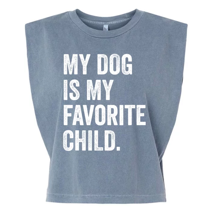 My Dog Is My Favorite Child Garment-Dyed Women's Muscle Tee