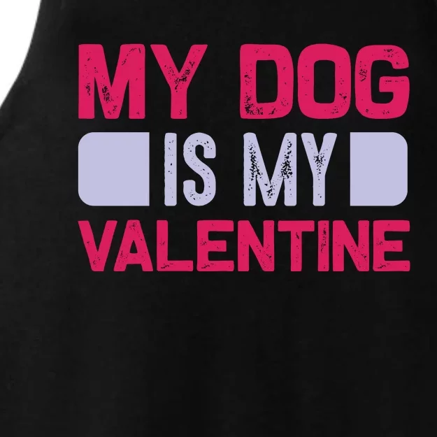 My Dog Is My Valentine Ladies Tri-Blend Wicking Tank