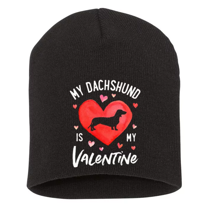 My Dachshund Is My Valentine Valentines Day Dog Lover Short Acrylic Beanie