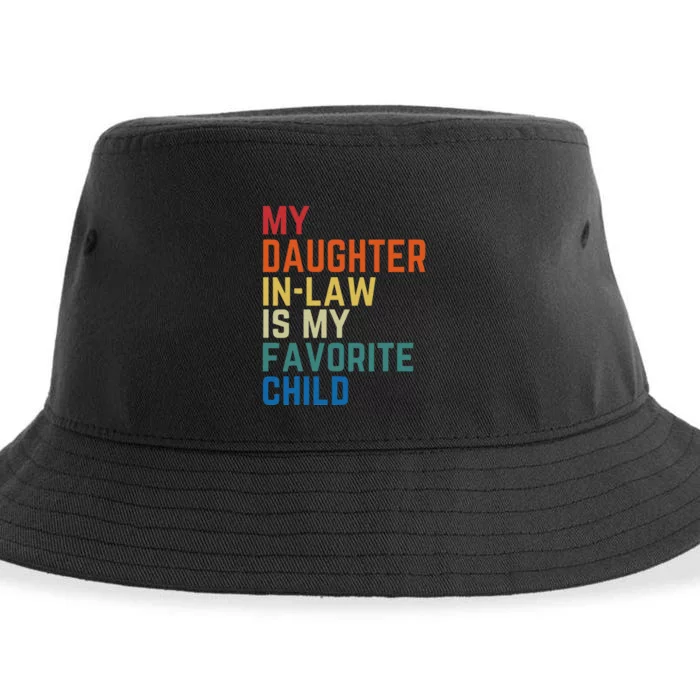 My DaughterInLaw Is My Favorite Child Fathers Day Gift Sustainable Bucket Hat