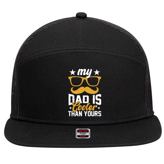 My Dad Is Cooler T 7 Panel Mesh Trucker Snapback Hat