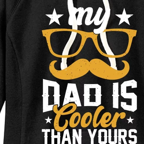 My Dad Is Cooler T Women's Fleece Hoodie