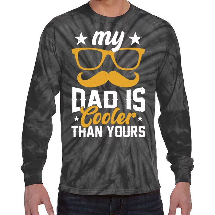 My Dad Is Cooler T Tie-Dye Long Sleeve Shirt