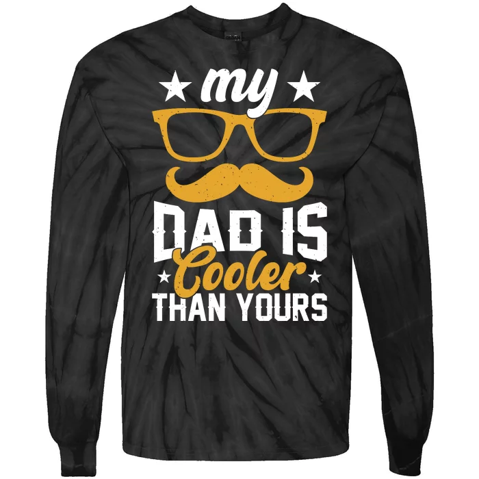 My Dad Is Cooler T Tie-Dye Long Sleeve Shirt