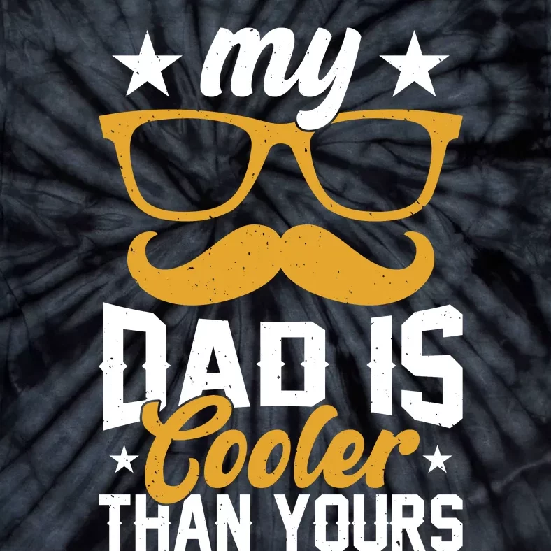 My Dad Is Cooler T Tie-Dye T-Shirt