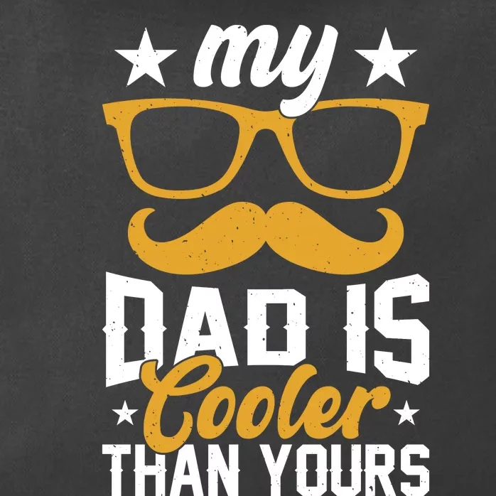 My Dad Is Cooler T Zip Tote Bag