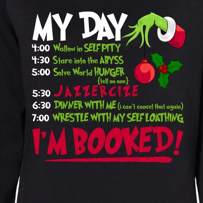 My Day Im Booked Funny Christmas Holiday Womens California Wash Sweatshirt