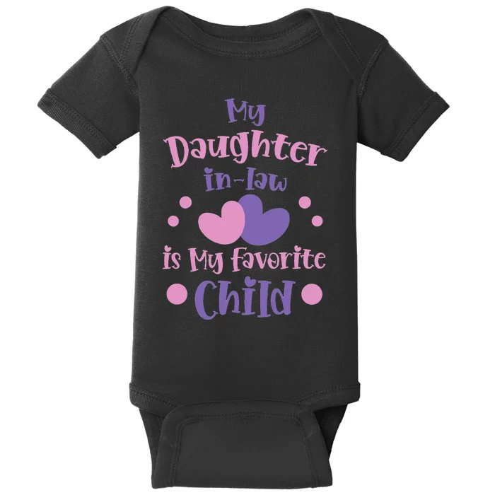 My Daughter In Law Is My Favorite Child Funny Mother In Law Baby Bodysuit