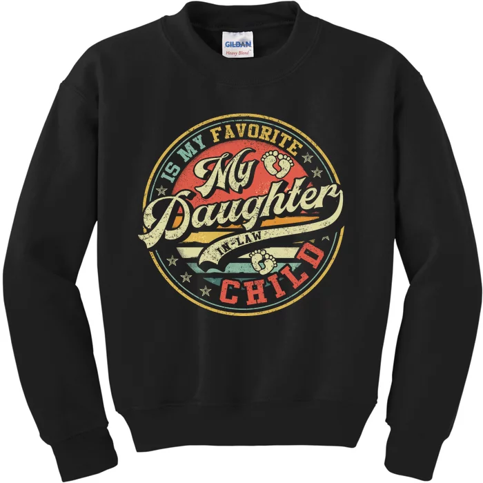 My Daughter In Law Is My Favorite Child Funny Fathers Day Kids Sweatshirt