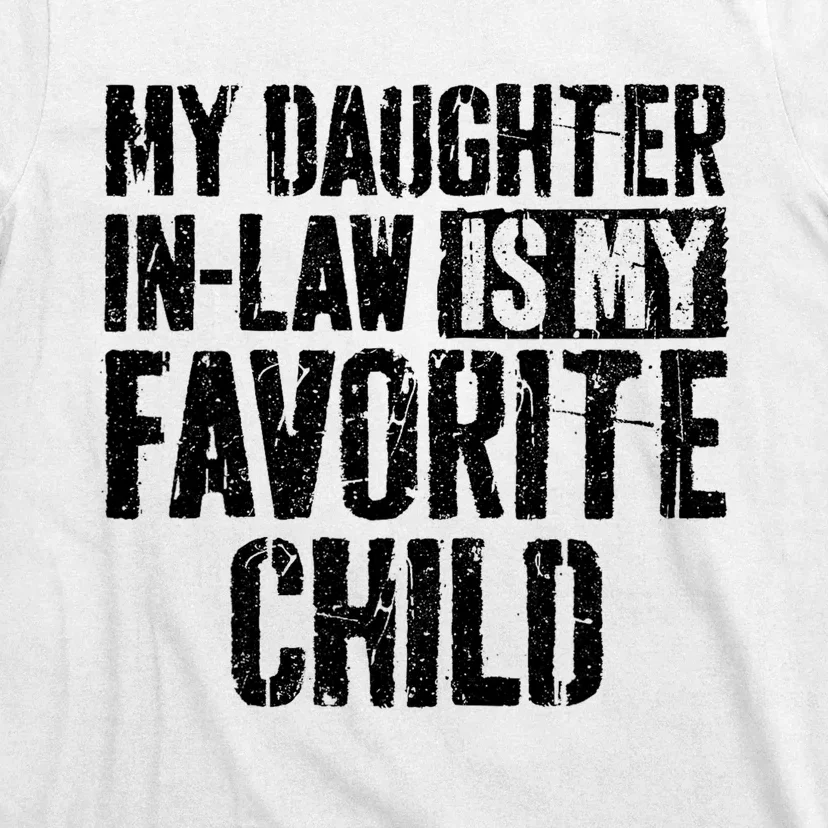 My Daughter In Law Is My Favorite Child T-Shirt