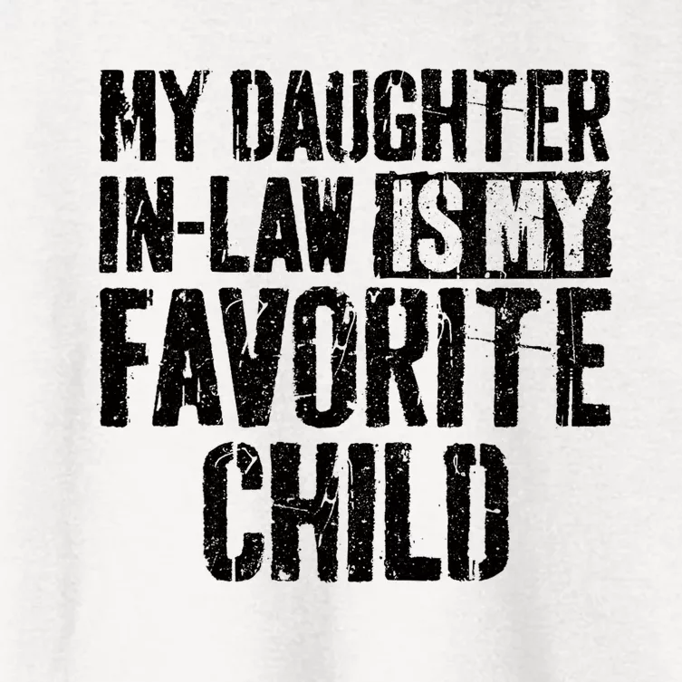 My Daughter In Law Is My Favorite Child Women's Crop Top Tee