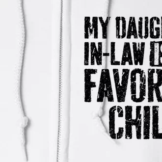 My Daughter In Law Is My Favorite Child Full Zip Hoodie