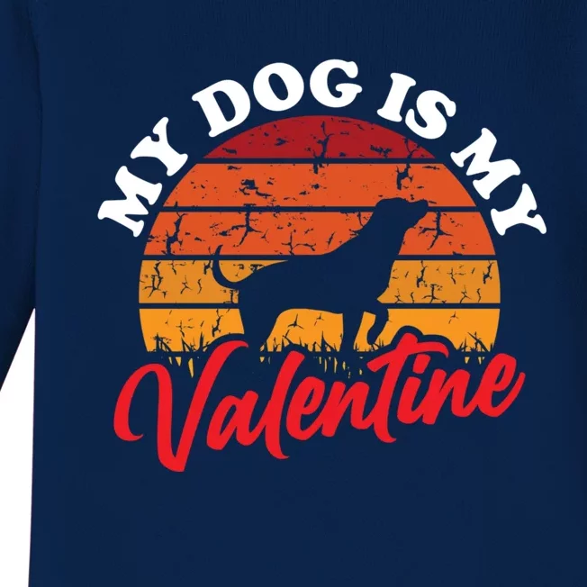 My Dog Is My Valentines Day Retro Puppy Doggie Lover Gift Baby Long Sleeve Bodysuit