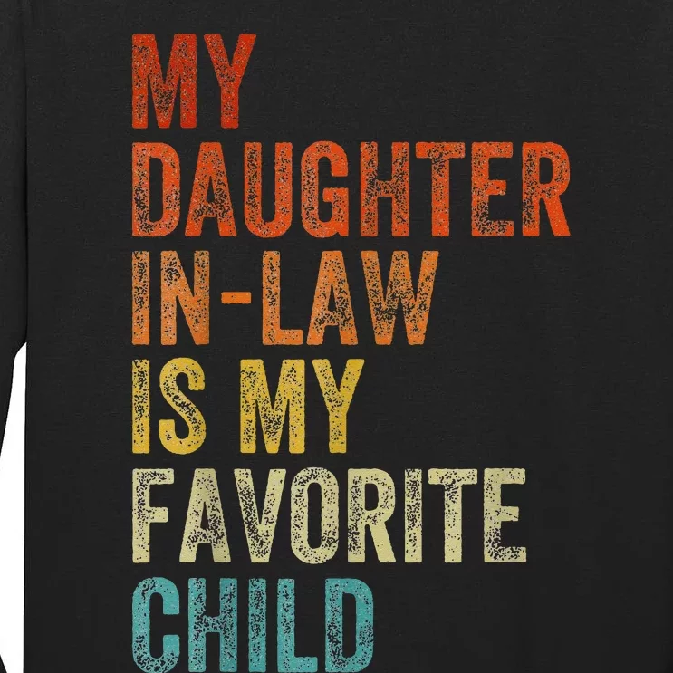 My Daughter In Law Is My Favorite Child Mother in Law Day Tall Long Sleeve T-Shirt