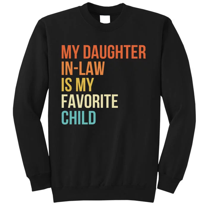 My Daughter In Law Is My Favorite Child Sweatshirt