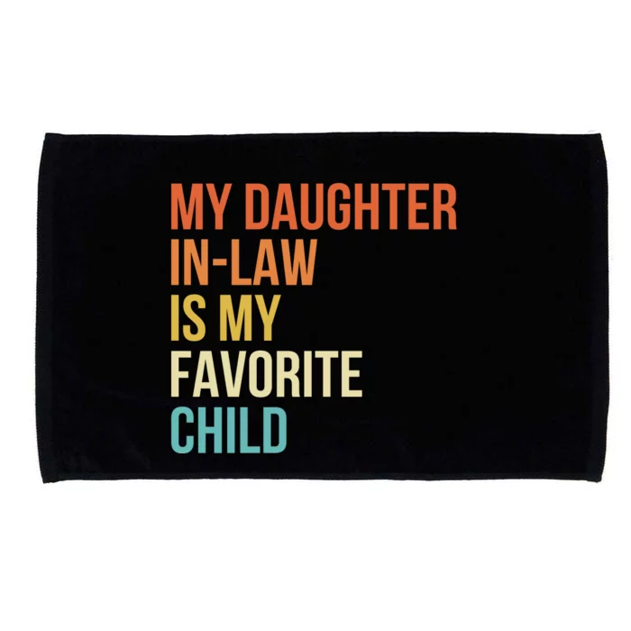 My Daughter In Law Is My Favorite Child Microfiber Hand Towel