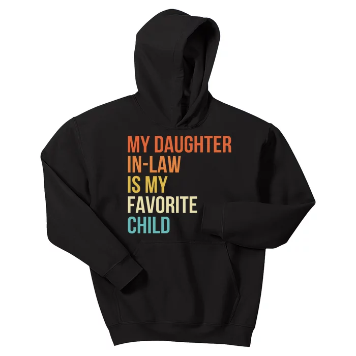 My Daughter In Law Is My Favorite Child Kids Hoodie