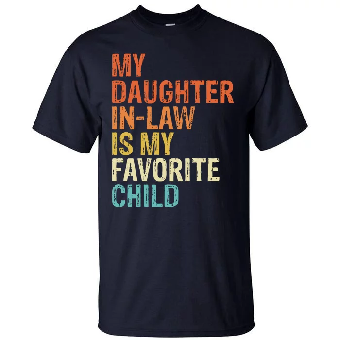 My Daughter In Law Is My Favorite Child Vintage Tall T-Shirt