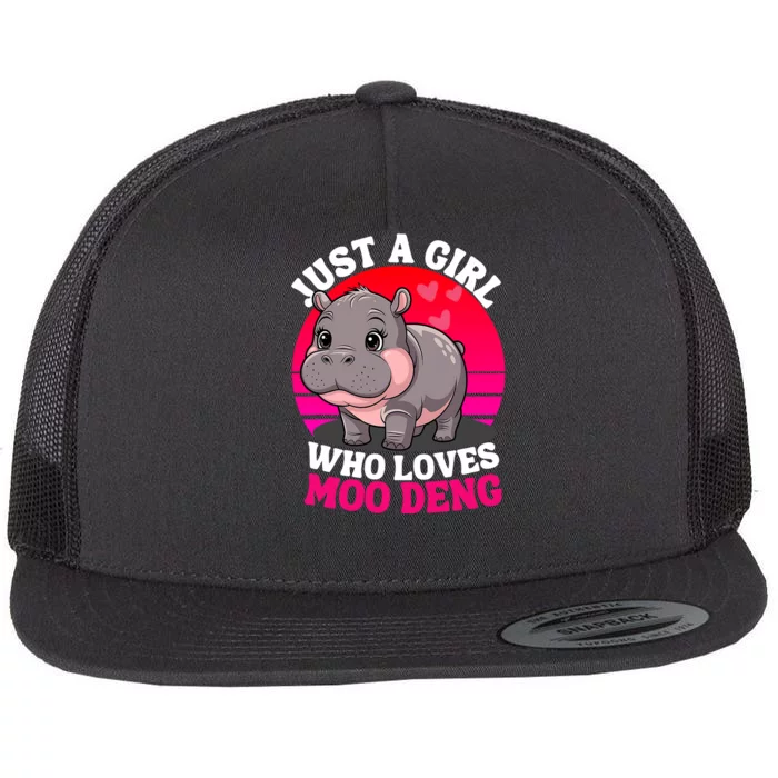 Moo Deng Just A Girl Who Loves Moo Deng Cute Baby Hippo Flat Bill Trucker Hat