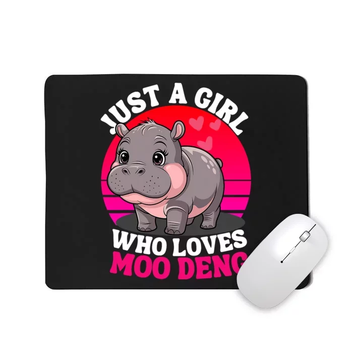 Moo Deng Just A Girl Who Loves Moo Deng Cute Baby Hippo Mousepad