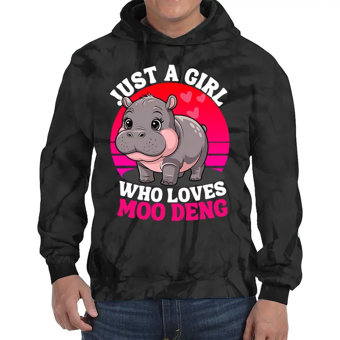 Moo Deng Just A Girl Who Loves Moo Deng Cute Baby Hippo Tie Dye Hoodie