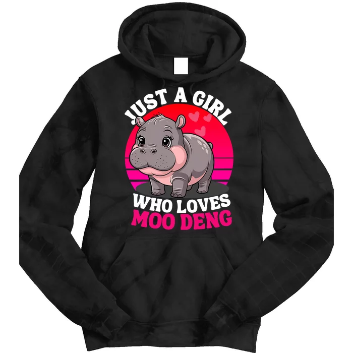 Moo Deng Just A Girl Who Loves Moo Deng Cute Baby Hippo Tie Dye Hoodie