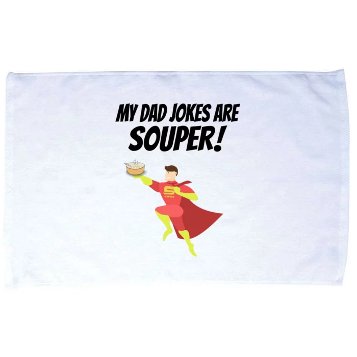 My Dad Jokes Are Souper! Hilariously Bad Gift Microfiber Hand Towel