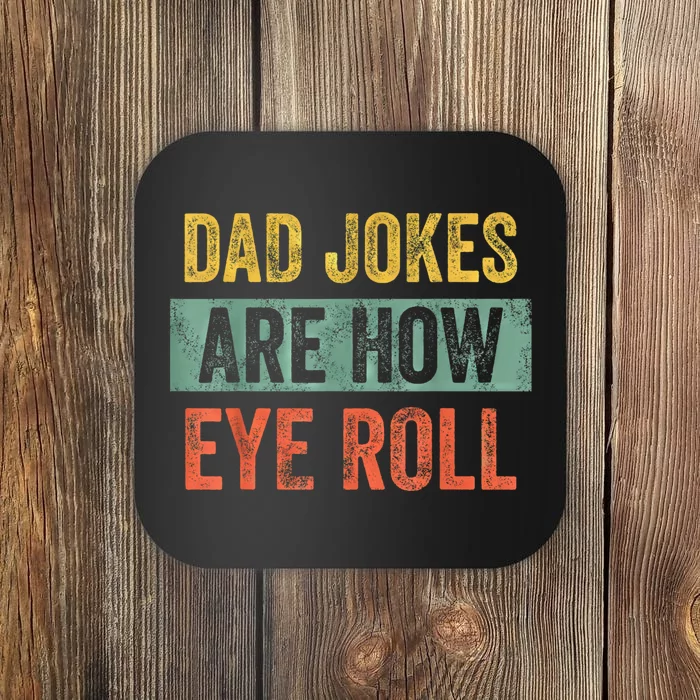 Men Dad Jokers Are Now Eye Roll Fathers Day Vintage Funny Coaster