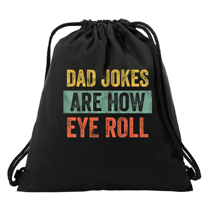 Men Dad Jokers Are Now Eye Roll Fathers Day Vintage Funny Drawstring Bag