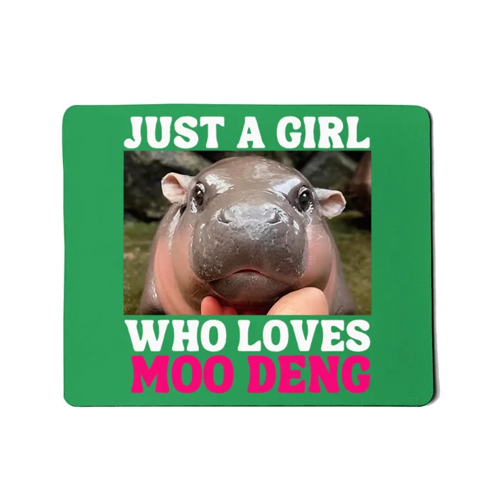 Moo Deng Just A Girl Who Loves Moo Deng Mousepad