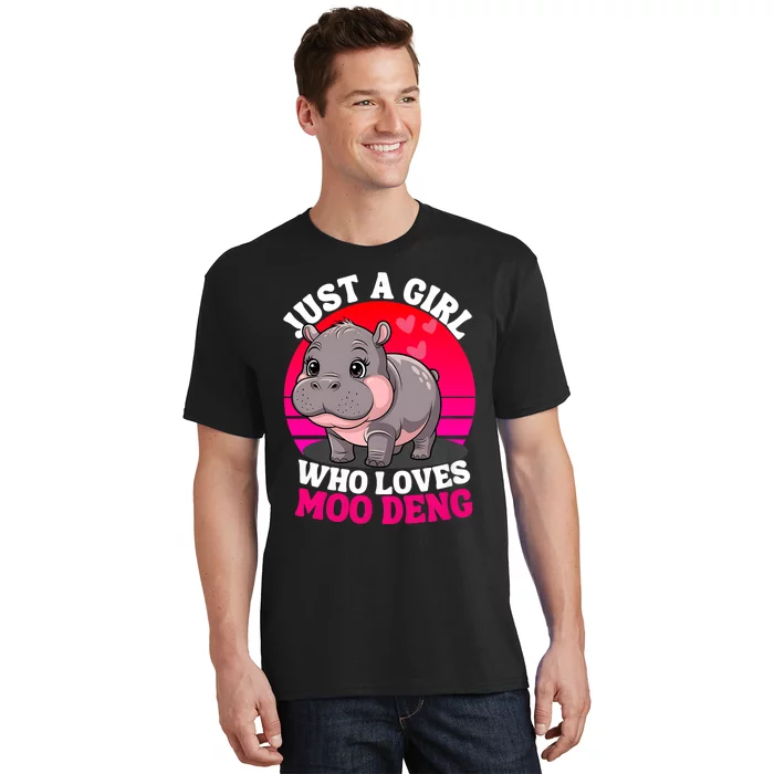 Moo Deng Just A Girl Who Loves Moo Deng Cute Baby Hippo T-Shirt