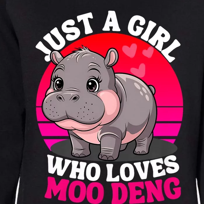 Moo Deng Just A Girl Who Loves Moo Deng Cute Baby Hippo Womens California Wash Sweatshirt