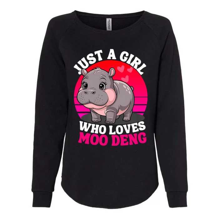 Moo Deng Just A Girl Who Loves Moo Deng Cute Baby Hippo Womens California Wash Sweatshirt