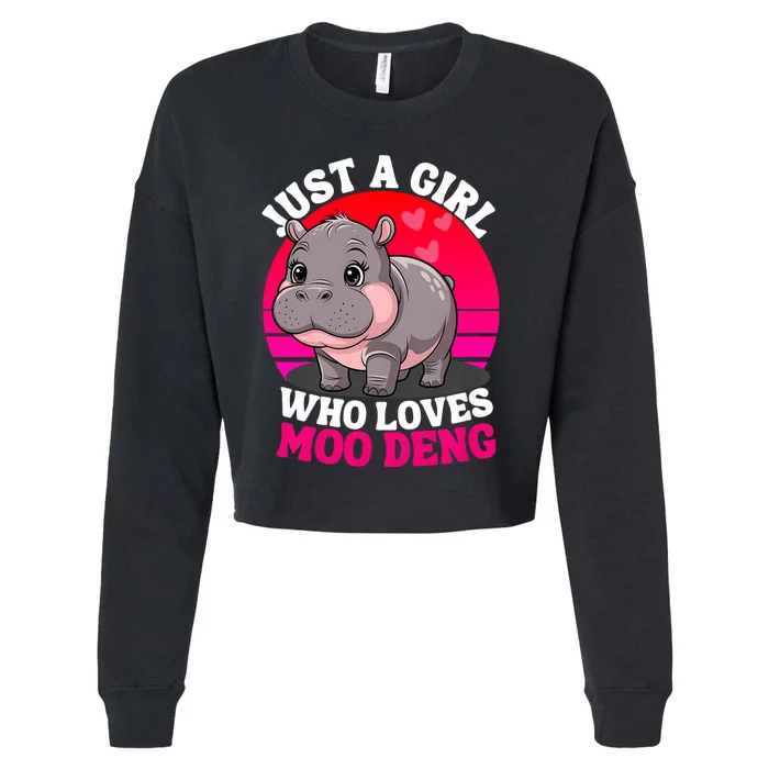 Moo Deng Just A Girl Who Loves Moo Deng Cute Baby Hippo Cropped Pullover Crew