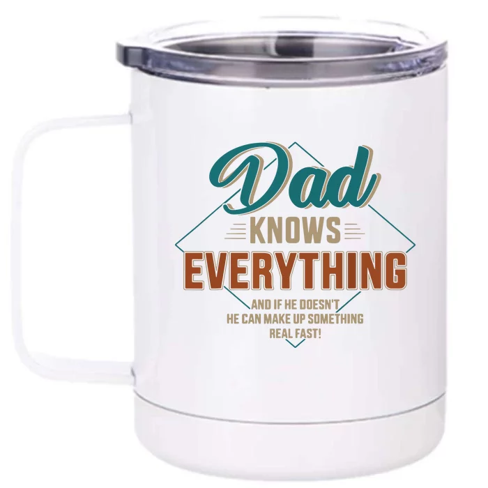 Men Dad Knows Everything Vintage For Fathers Day Front & Back 12oz Stainless Steel Tumbler Cup