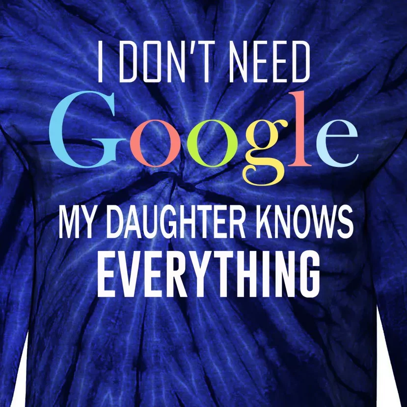 My Daughter Knows Everything Tie-Dye Long Sleeve Shirt