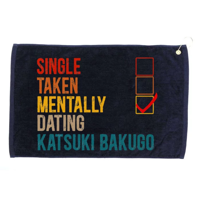 Mentally Dating Katsuki Bakugo Not Single Not Taken Grommeted Golf Towel