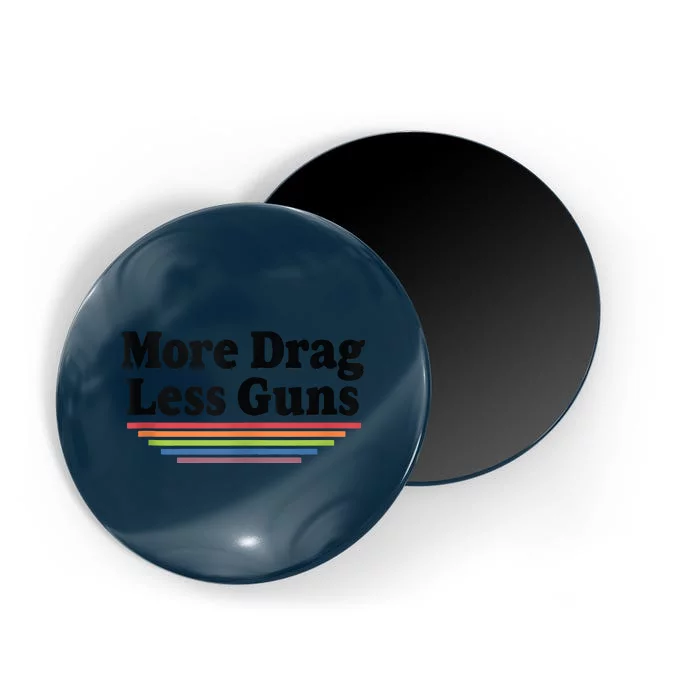 More Drag Less Guns LGBTQ Retro Drag Queen Support Magnet