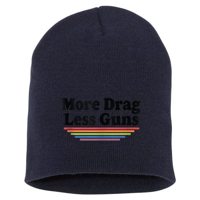 More Drag Less Guns LGBTQ Retro Drag Queen Support Short Acrylic Beanie