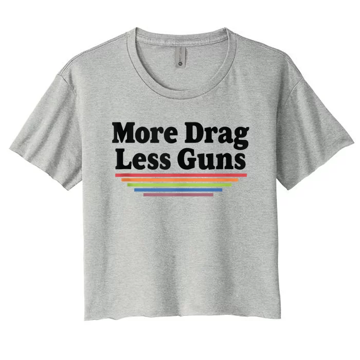 More Drag Less Guns LGBTQ Retro Drag Queen Support Women's Crop Top Tee